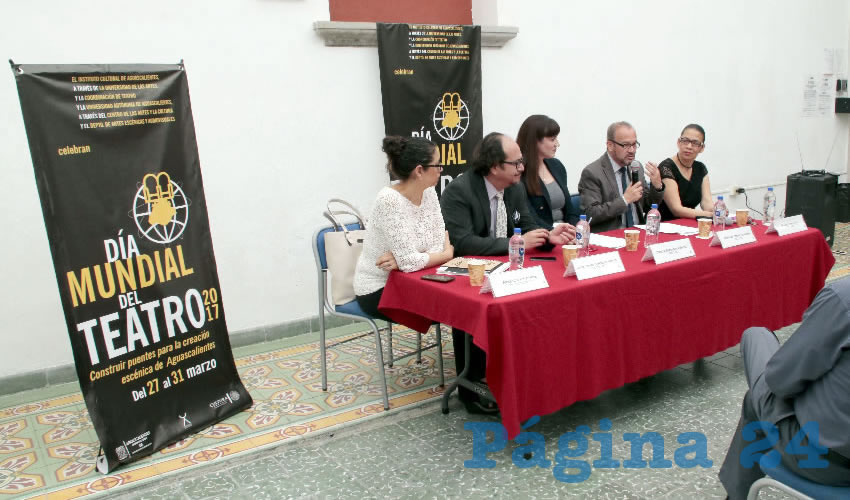 Se Presentó el Día Mundial del Teatro: “Construir puentes para la creación escénica de Aguascalientes”, del 27 al 31 de marzo de 2017