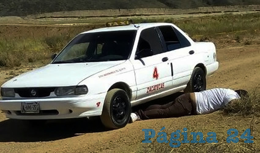 Otro taxista asesinado en el “Estado Fallido” de Zacatecas; la gente comienza a gritar “¡Tello, ya vete!” (Foto: Cortesía)