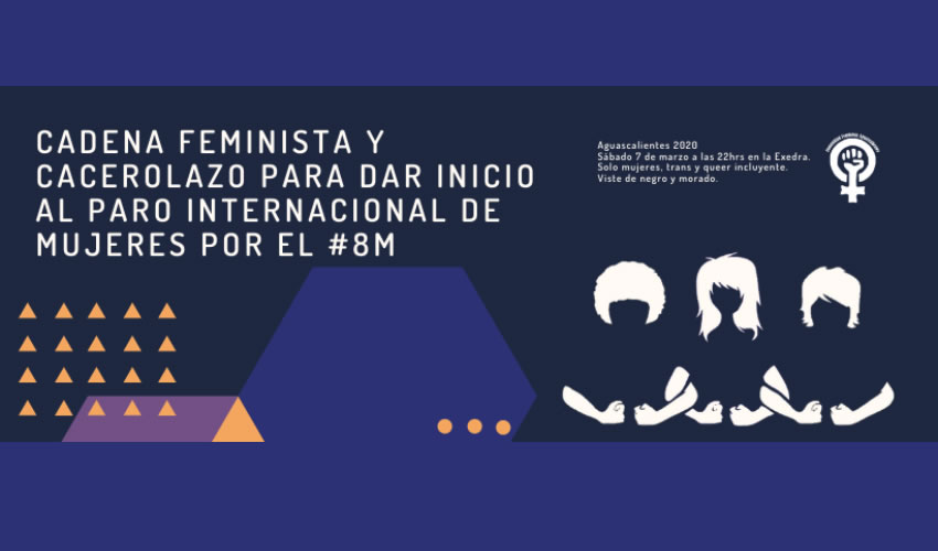 La Comunidad Feminista de Aguascalientes comunica y convoca a todas las mujeres interesadas a participar en las acciones con motivo de la conmemoración del Día Internacional de la Mujer