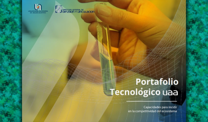 La Autónoma de Aguascalientes es de las pocas universidades en el país que cuentan con una Oficina de Transferencia de Tecnologías